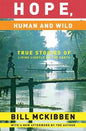 Hope, Human and Wild: True Stories of Living Lightly on the Earth - Paperback