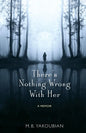 There's Nothing Wrong With Her: A Memoir - Paperback