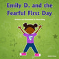 Emily D. and the Fearful First Day - Paperback