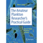 The Amateur Plankton Researcher's Practical Guide: How to Study Plankton at Home - Hardcover