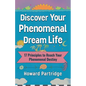 Discover Your Phenomenal Dream Life: 17 Principles to Reach Your Phenomenal Destiny - Paperback