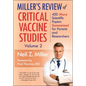 Miller's Review of Critical Vaccine Studies, Volume 2: 400 More Scientific Papers Summarized for Parents and Researchers - Paperback
