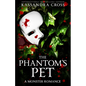 The Phantom's Pet: A Monster Romance - Paperback