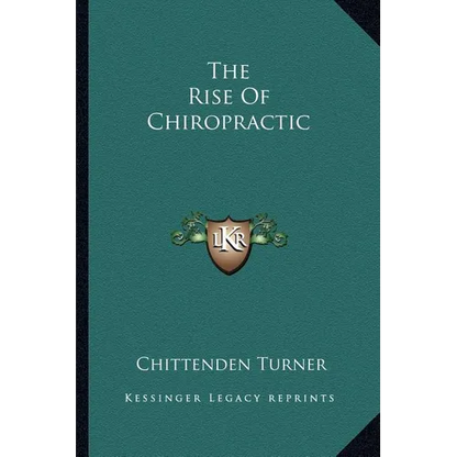 The Rise Of Chiropractic - Paperback