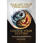 Change Your Frequency, Change Your Destiny: The Science of Prosperity - A Guide to Manifesting Wealth, Healing, and Abundance with Vibrational Energy - Paperback
