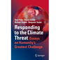 Responding to the Climate Threat: Essays on Humanity's Greatest Challenge - Hardcover