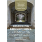 Changing Conceptions, Changing Practices: Innovating Teaching across Disciplines - Paperback