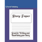 Story Paper: Great for Writing and Illustrating your Story - Paperback
