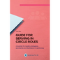 Guide for Serving in Circle Roles - Paperback