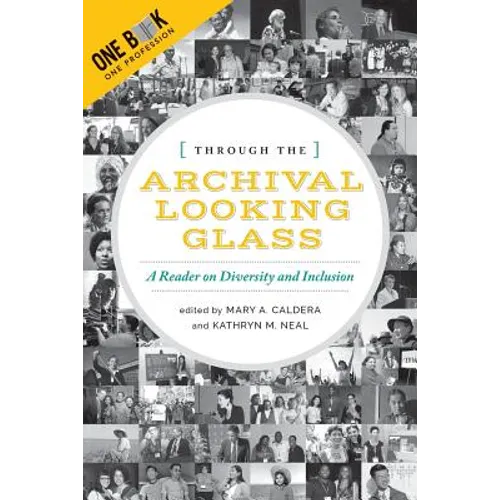Through the Archival Looking Glass: A Reader on Diversity and Inclusion - Paperback