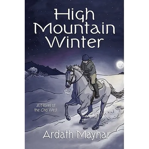 High Mountain Winter: A Novel of the Old West - Paperback
