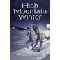 High Mountain Winter: A Novel of the Old West - Paperback