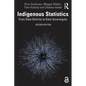 Indigenous Statistics: From Data Deficits to Data Sovereignty - Paperback