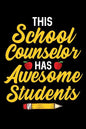This School Counselor Has Awesome Students: School Gift For Teachers - Paperback