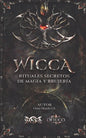 WICCA Rituales Secretos de Magia y Brujería - Paperback