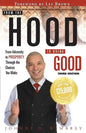 From the Hood to Doing Good: From Adversity to Prosperity Through the Choices We Make - Paperback