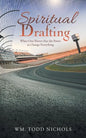 Spiritual Drafting: When One Person Has the Power to Change Everything - Paperback