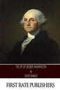 The Life of George Washington - Paperback