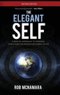 The Elegant Self, A Radical Approach to Personal Evolution for Greater Influence in Life - Hardcover