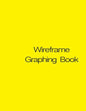 Wireframe Graphing Book - Paperback