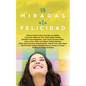 15 Miradas a la Felicidad - Paperback