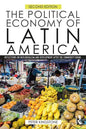 The Political Economy of Latin America: Reflections on Neoliberalism and Development after the Commodity Boom - Paperback