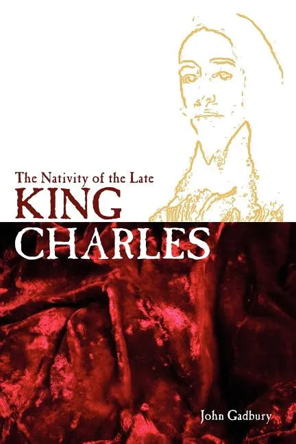 The Nativity of the Late King Charles - Paperback