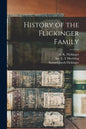 History of the Flickinger Family - Paperback