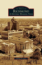 Richmond: A Historic Walking Tour - Hardcover