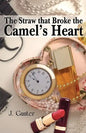 The Straw that Broke the Camel's Heart - Paperback