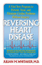 Reversing Heart Disease: A Vital New Program to Help, Treat, and Eliminate Cardiac Problems Without Surgery - Paperback