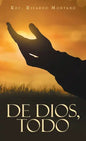De Dios, Todo - Hardcover