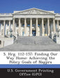 S. Hrg. 112-157: Finding Our Way Home: Achieving the Policy Goals of Nagpra - Paperback