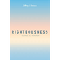 Righteousness, Volume 2: Old Testament - Paperback