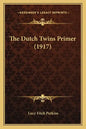 The Dutch Twins Primer (1917) - Paperback