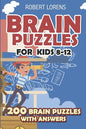 Brain Puzzles for Kids 8 - 12: Numbrix Puzzles - 200 Brain Puzzles with Answers - Paperback