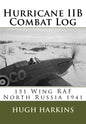 Hurricane IIB Combat Log: 151 Wing RAF - North Russia 1941 - Paperback