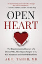Open Heart: The Transformational Journey of a Doctor Who, After Bypass Surgery at 61, Ran Marathons and Climbed Mountains - Paperback