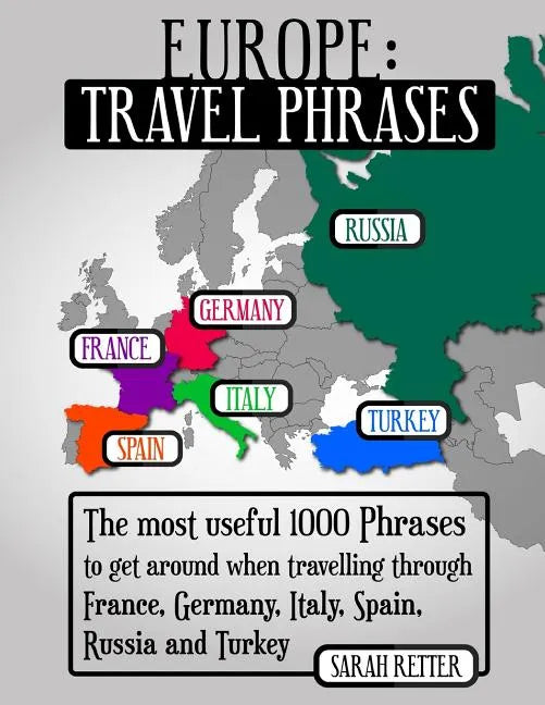 Europe: Travel Phrases for English Speaking Travelers: The most useful 1.000 phrases to get around when travelling through Fra - Paperback