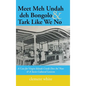Meet Meh Undah deh Bongolo & Tark Like We No: A Case for Virgin Islands Creole Den An' Now & A Socio-Cultural Lexicon - Hardcover