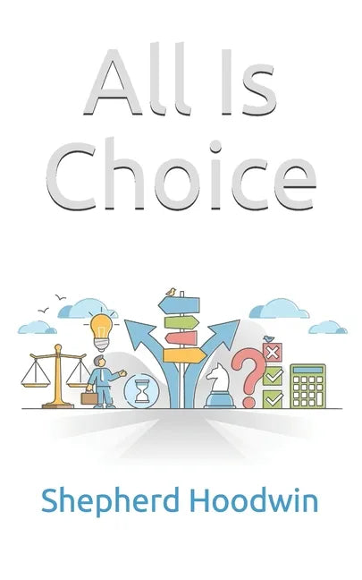 All Is Choice - Paperback