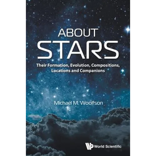 About Stars: Their Formation, Evolution, Compositions, Locations and Companions - Paperback