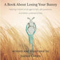 A Book About Losing Your Bunny: Helping children of all ages to talk, ask questions, and better understand loss - Paperback