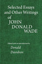 Selected Essays and Other Writings of John Donald Wade - Paperback