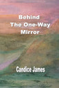 Behind The One-Way Mirror - Paperback