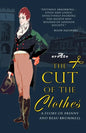 The Cut of the Clothes: A Story of Prinny and Beau Brummell - Paperback