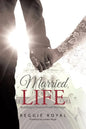 Married Life: Building a Divorce Proof Marriage - Paperback