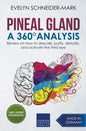 Pineal Gland - A 360° Analysis - Review on How to Descale, Purify, Detoxify, and Activate the Third Eye - Paperback