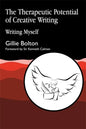 The Therapeutic Potential of Creative Writing: Writing Myself - Paperback