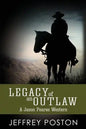 Legacy of an Outlaw: A Jason Peares Historical Western Book 2 - Paperback